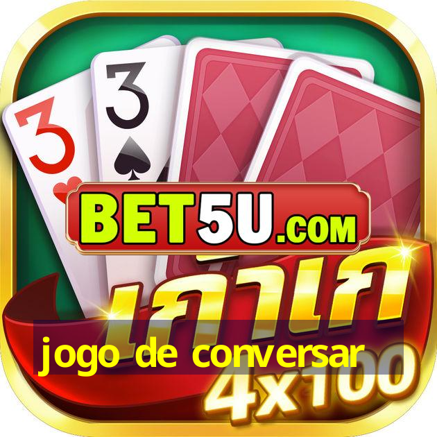 jogo de conversar